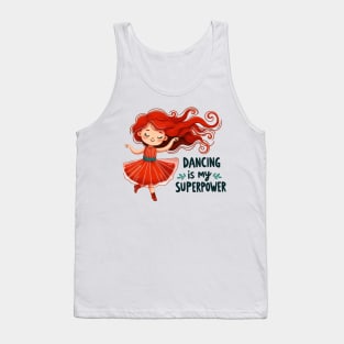 Dancing Is My Superpower Tank Top